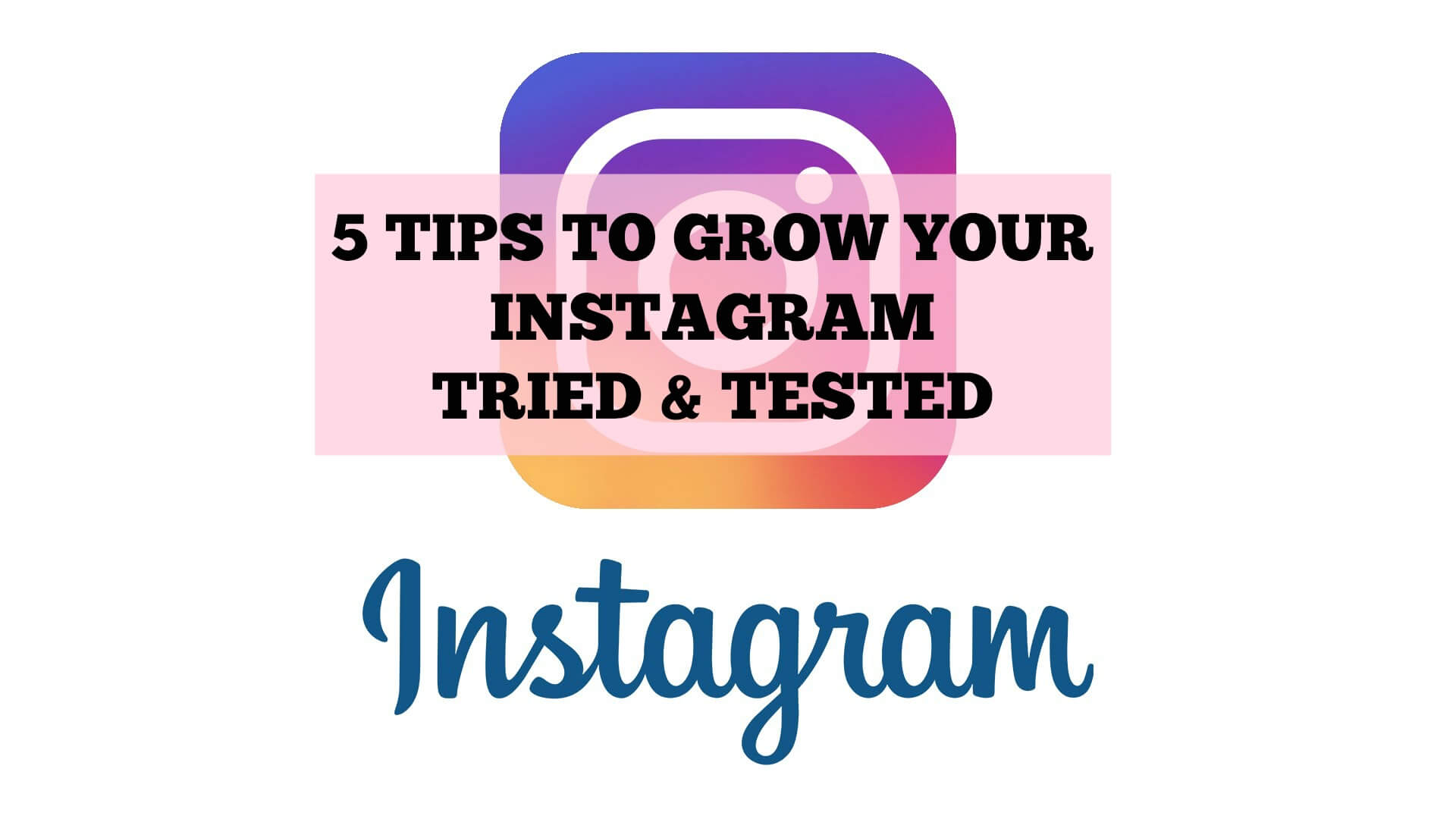 5 tips to grow your Instagram tried and tested