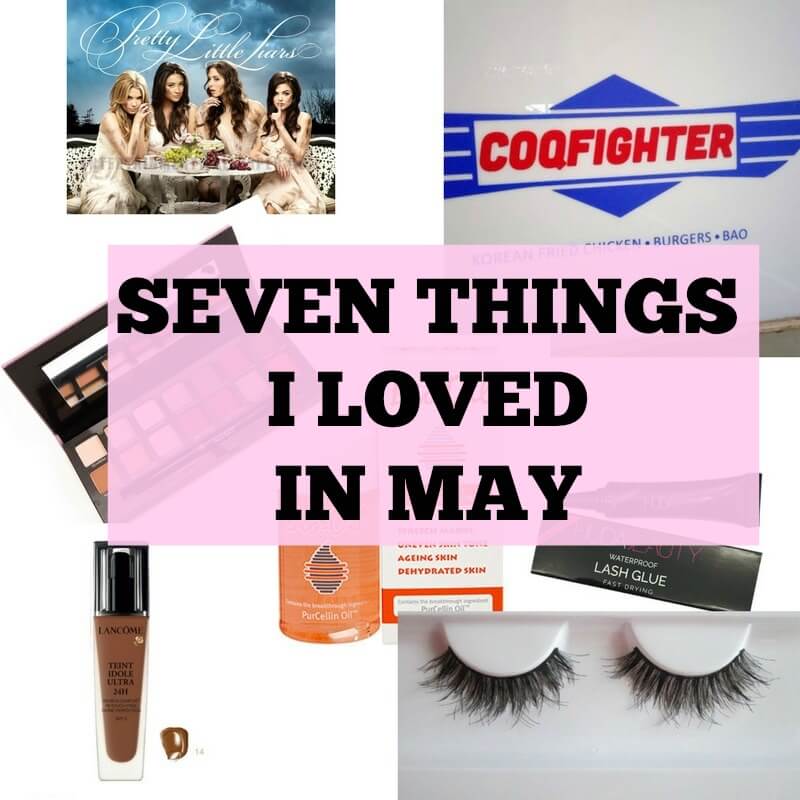 seven things I loved in may
