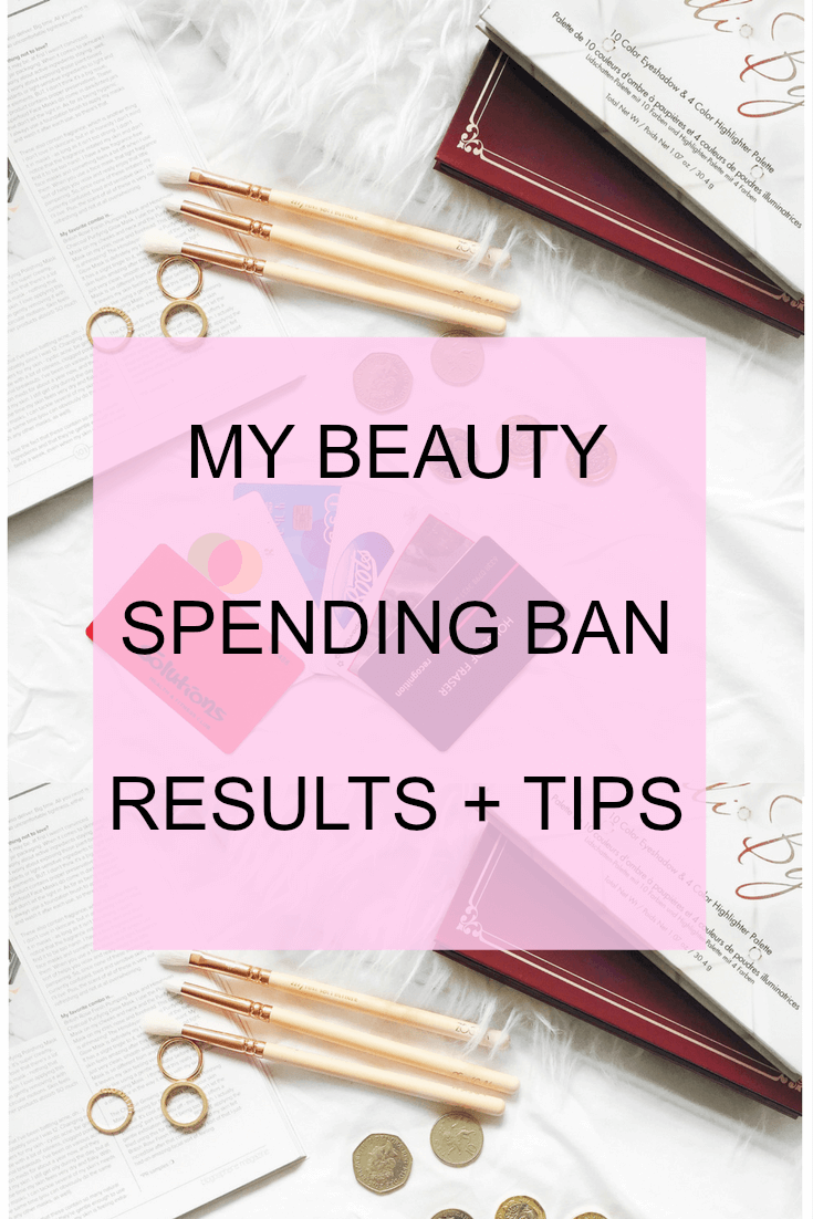 beauty spending ban results and tips on how to survive a spending ban and ways to save money on beauty products